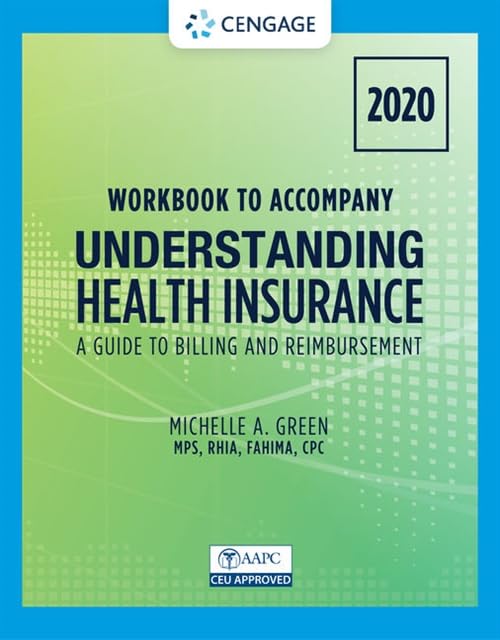 Student Workbook For Green'S Understanding Health Insurance: A Guide To Billing And Reimbursement  2020,New