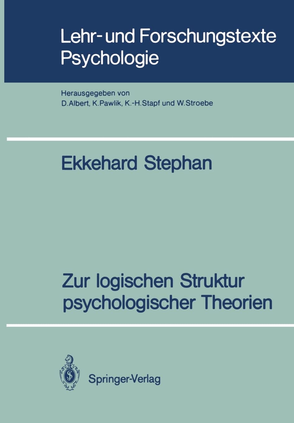 Zur Logischen Struktur Psychologischer Theorien (Lehr Und Forschungstexte Psychologie, 33) (German Edition),Used