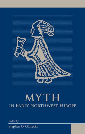 MYTH IN EARLY NORTHWEST EUROPE (Medieval and Renaissance Texts and Studies) (Volume 320),Used