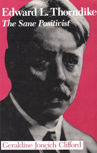 Edward L. Thorndike: The Sane Positivist,Used