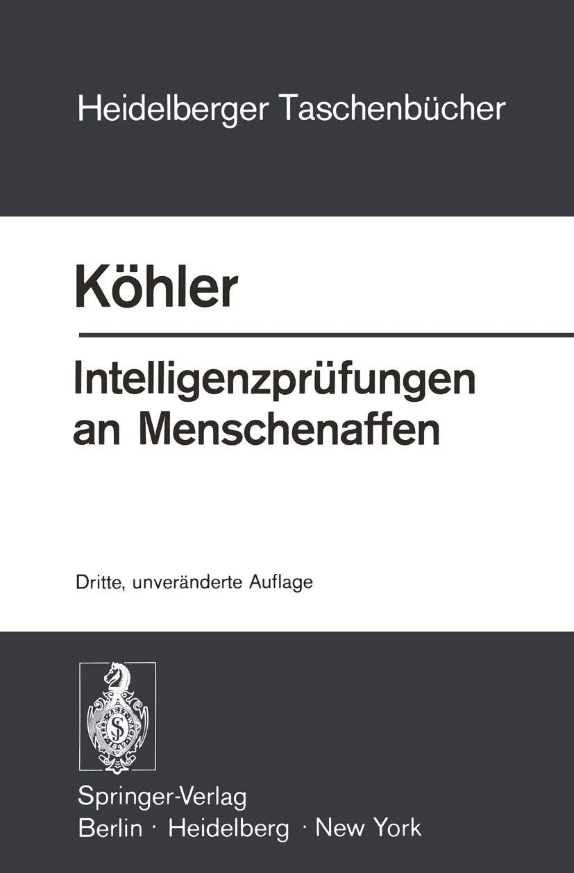 Intelligenzprfungen An Menschenaffen: Mit Einem Anhang Zur Psychologie Des Schimpansen (Heidelberger Taschenbcher, 134) (German ,Used