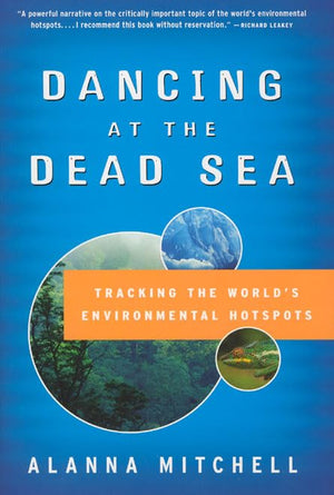Dancing at the Dead Sea: Tracking the World's Environmental Hotspots,Used