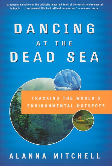 Dancing at the Dead Sea: Tracking the World's Environmental Hotspots,Used