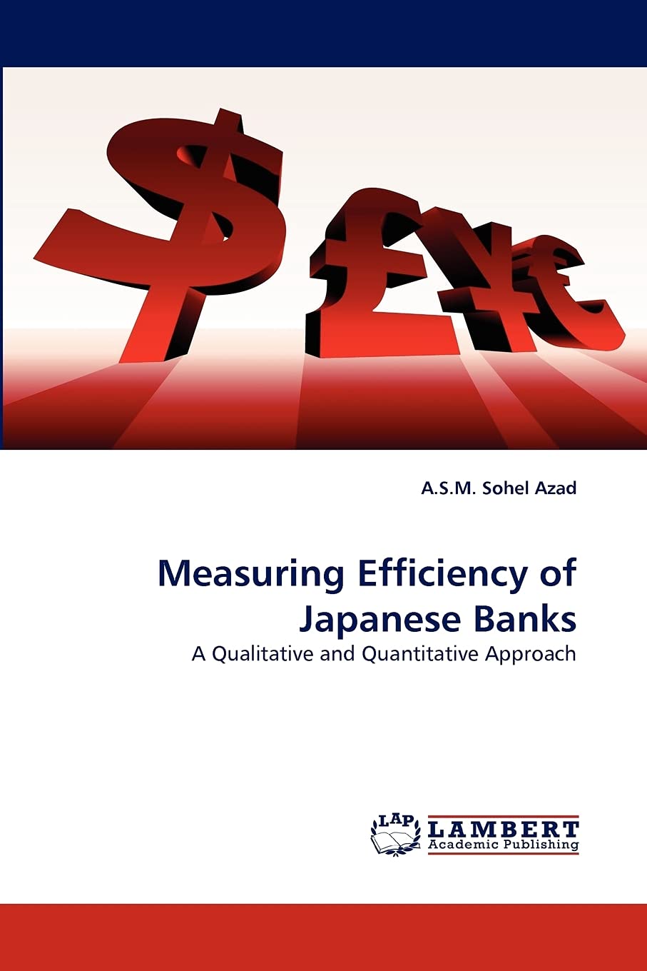 Measuring Efficiency of Japanese Banks: A Qualitative and Quantitative Approach,Used