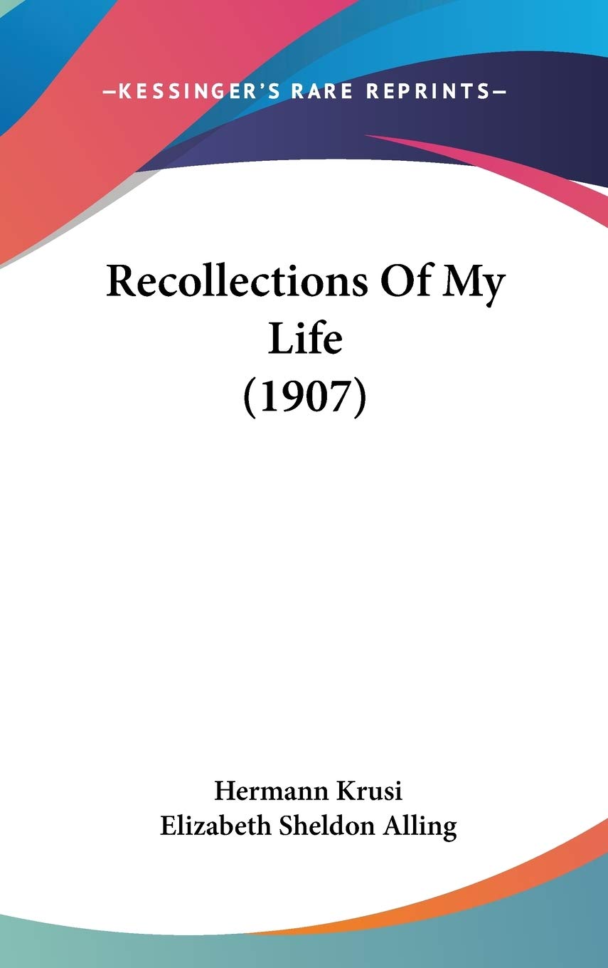 Recollections Of My Life (1907),New