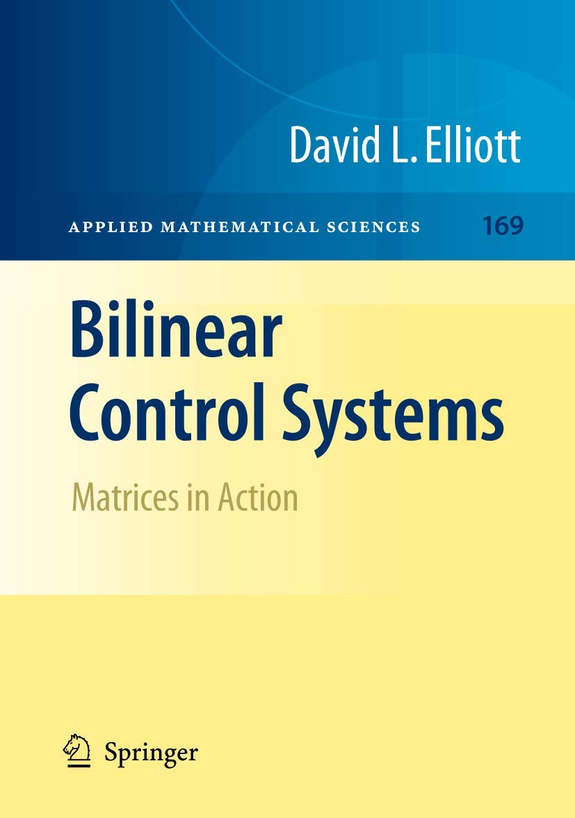 Bilinear Control Systems: Matrices in Action (Applied Mathematical Sciences, 169),Used