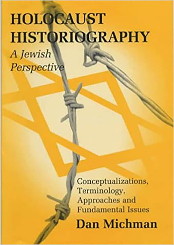 Holocaust Historiography: A Jewish Perspective: Conceptualizations, Terminology, Approaches and Fundamental Issues (ParkesWiene,Used