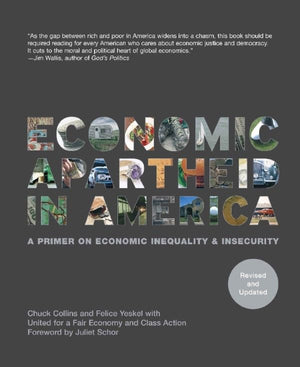 Economic Apartheid In America: A Primer on Economic Inequality & Insecurity, Revised and Updated Edition,Used