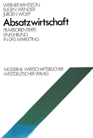 Absatzwirtschaft: Praxisorientierte Einfhrung In Das Marketing (Moderne Wirtschaftsbcher, 5) (German Edition),Used
