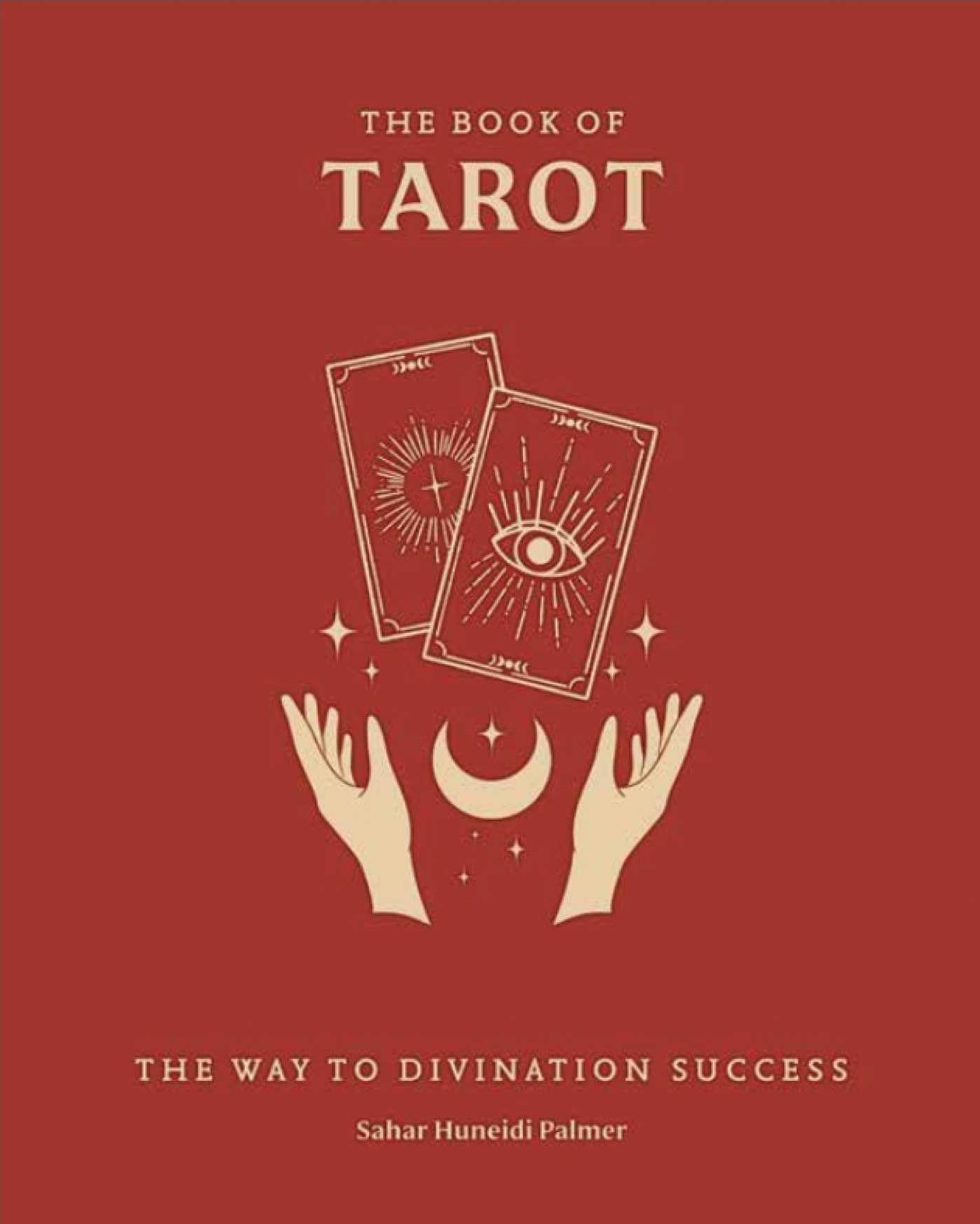 The Book Of Tarot: The Way To Divination Success (Everyday Magic Library)