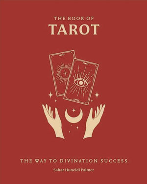 The Book Of Tarot: The Way To Divination Success (Everyday Magic Library)