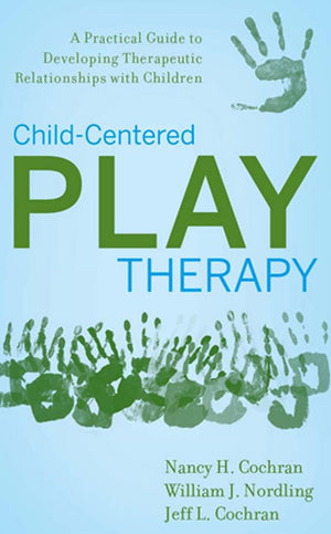 ChildCentered Play Therapy: A Practical Guide to Developing Therapeutic Relationships with Children,Used