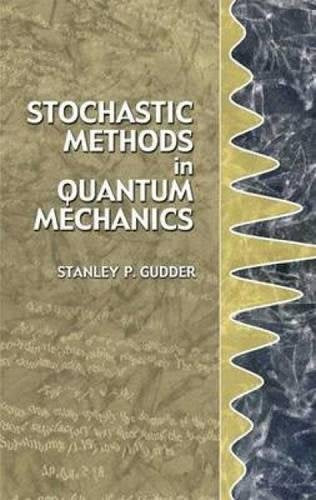 Stochastic Methods in Quantum Mechanics (Dover Books on Physics),New