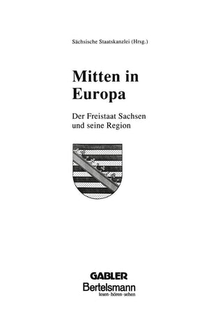 Mitten In Europa: Der Freistaat Sachsen Und Seine Region (German Edition),Used