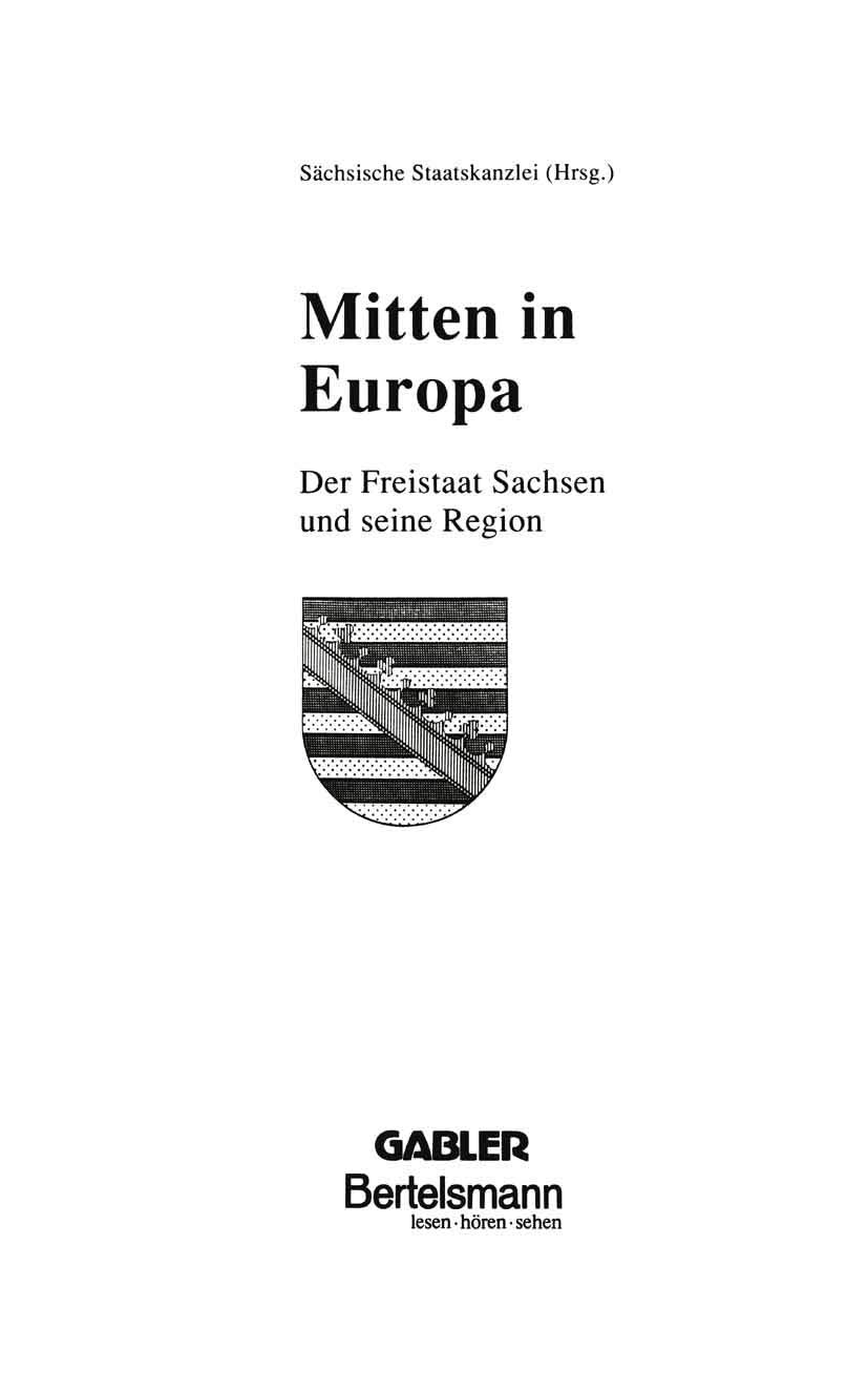 Mitten In Europa: Der Freistaat Sachsen Und Seine Region (German Edition),Used
