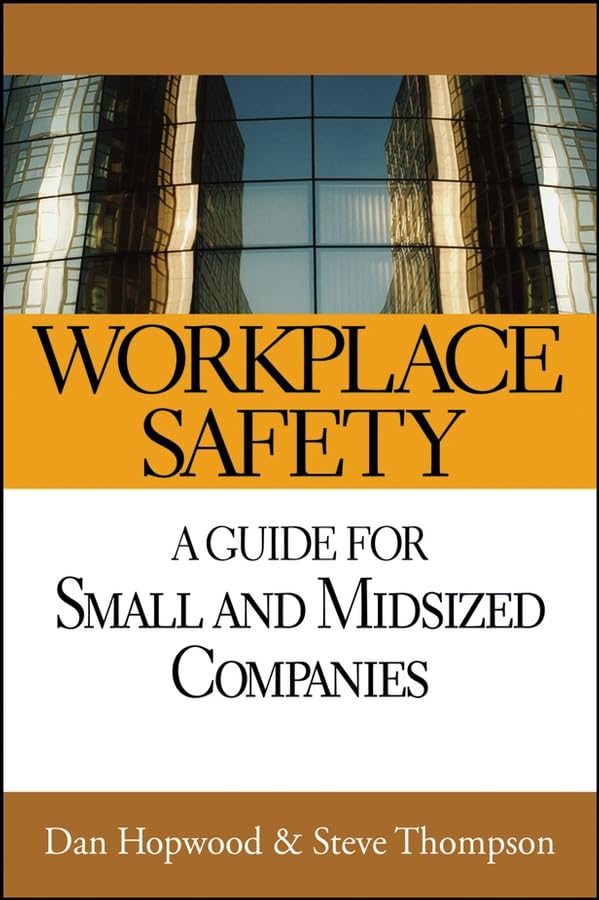 Workplace Safety: A Guide for Small and Midsized Companies,Used
