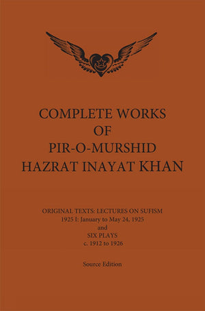 Complete Works of PiroMurshid Hazrat Inayat Khan: Original Texts: Lectures on Sufism 1925 I: January to May 24 and Six Plays c,Used