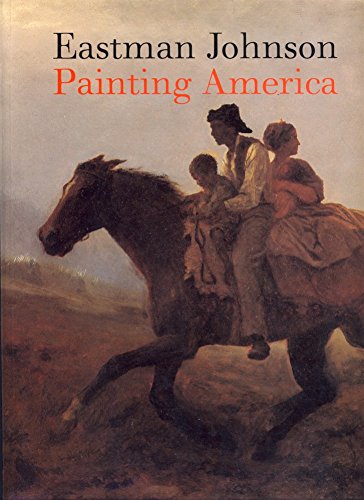 Eastman Johnson: Painting America,Used
