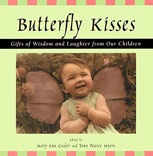 Butterfly Kisses: Gifts of Wisdom and Laughter from Our Children,Used