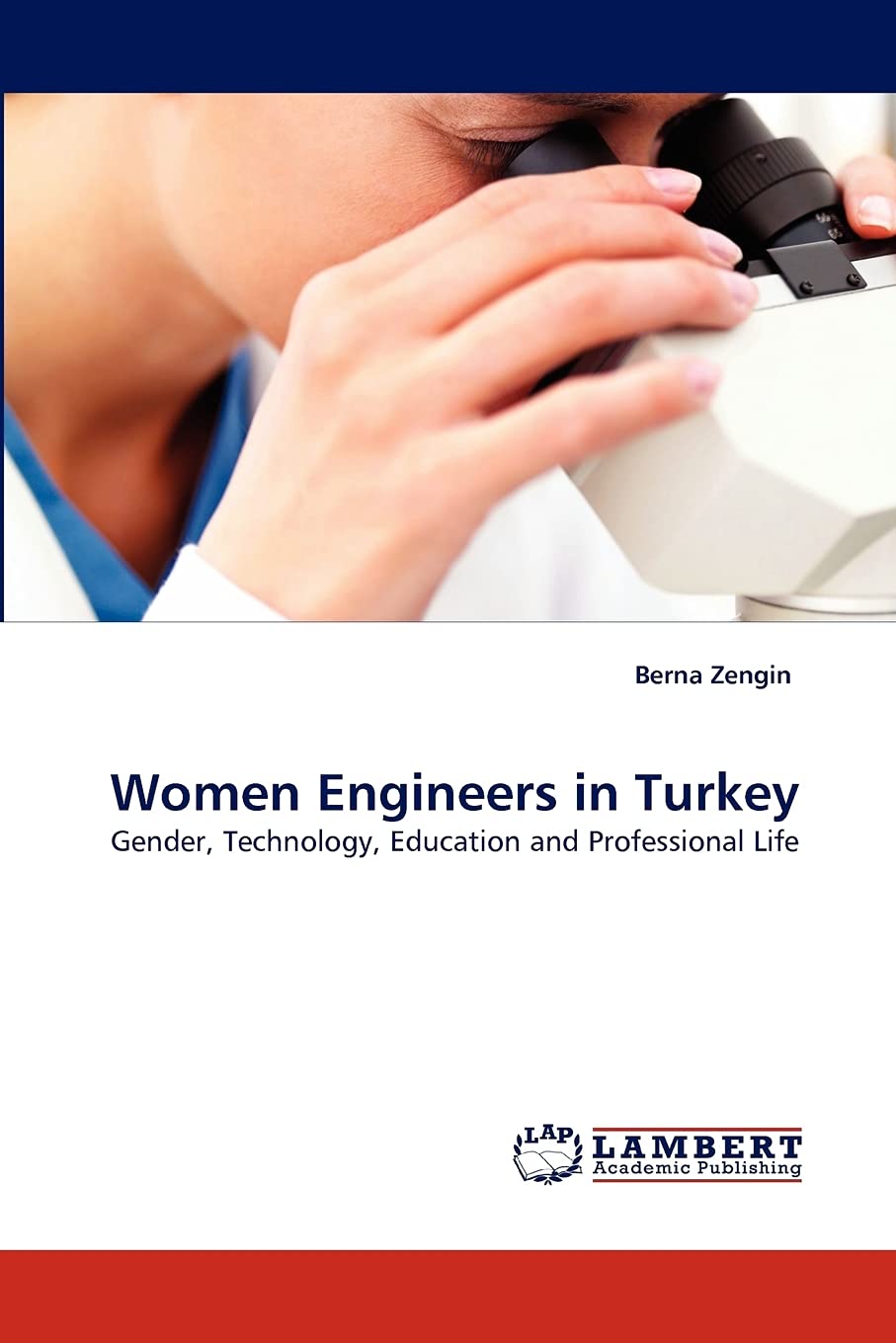 Women Engineers in Turkey: Gender, Technology, Education and Professional Life,Used