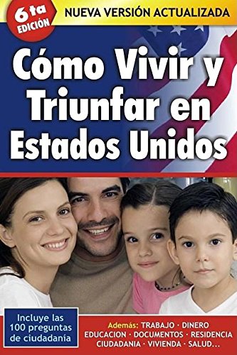 Cmo vivir y triunfar en Estados Unidos (Spanish Edition),Used