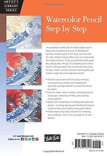 Watercolor Pencil Step by Step: Explore a range of styles and techniques for creating your own watercolor pencil masterpieces (A,Used