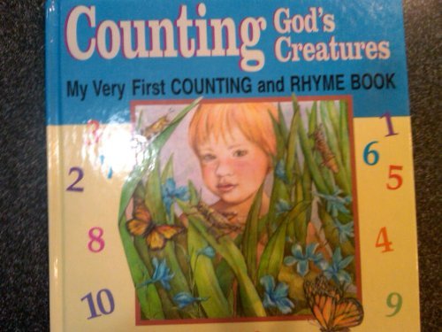 Counting God's Creatures: My Very First Counting and Rhyme Book,Used