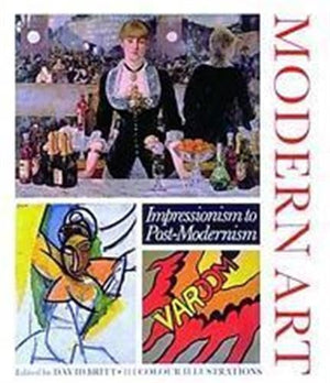 Modern Art: Impressionism To Postmodernism,New