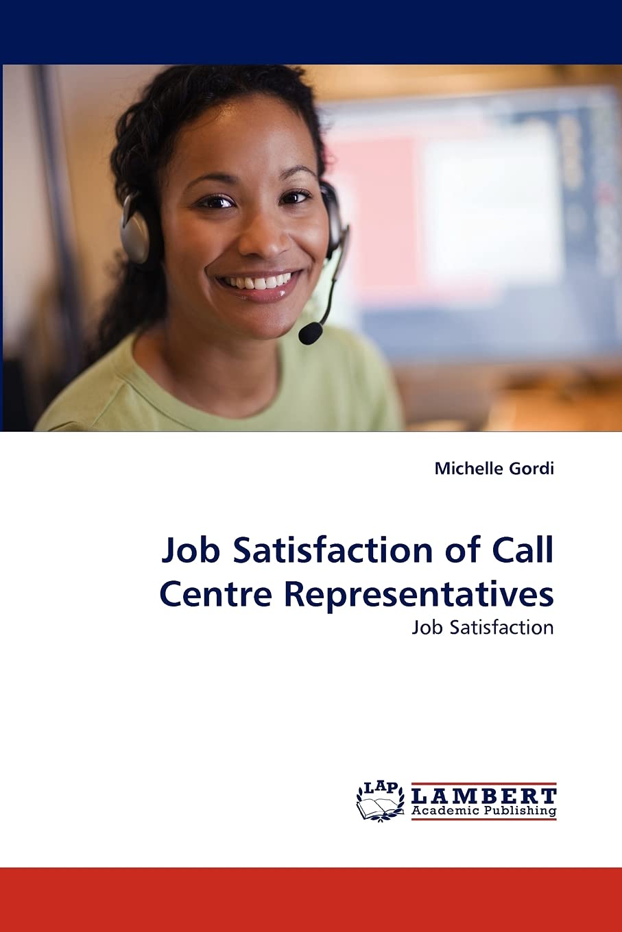 Job Satisfaction of Call Centre Representatives: Job Satisfaction,Used