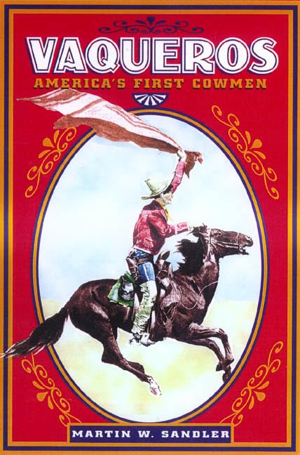 Vaqueros: America's First Cowmen,Used