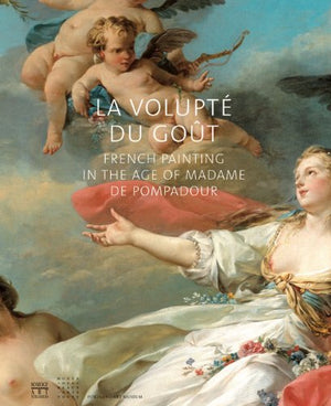 La volupt, du gout French Painting in the age of Madame de Pompadour,Used