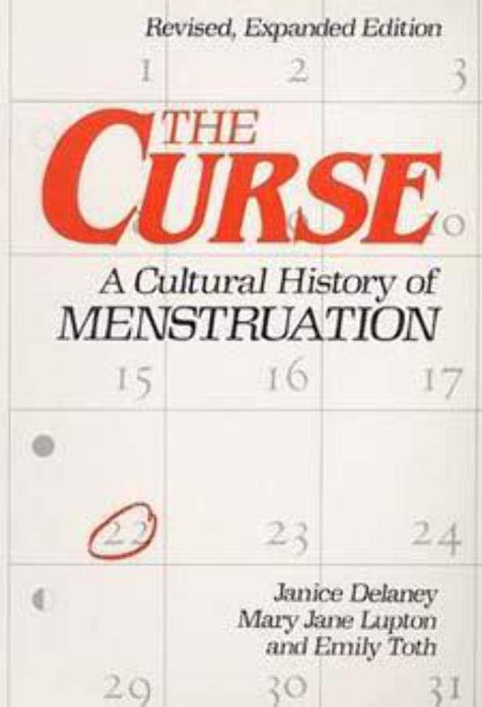 The Curse : A Cultural History Of Menstruation,New
