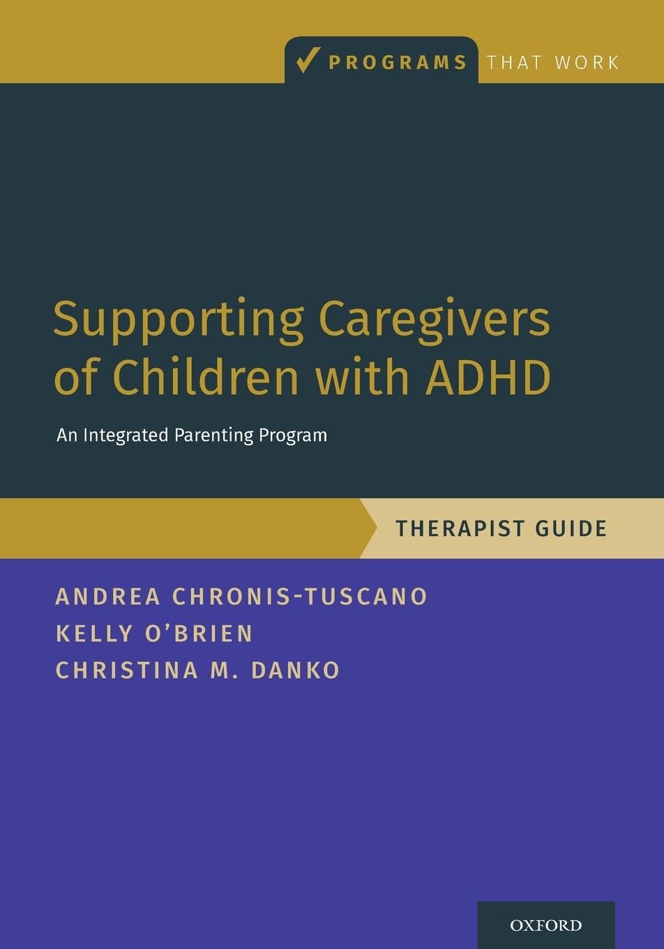 Supporting Caregivers of Children with ADHD: An Integrated Parenting Program, Therapist Guide (Programs That Work),Used