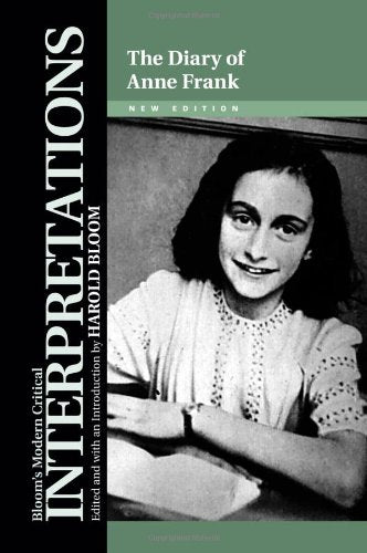 The Diary Of Anne Frank (Bloom'S Modern Critical Interpretations (Hardcover))