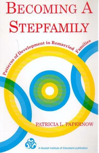 Becoming a Stepfamily: Patterns of Development in Remarried Families (JOSSEY BASS SOCIAL AND BEHAVIORAL SCIENCE SERIES),Used