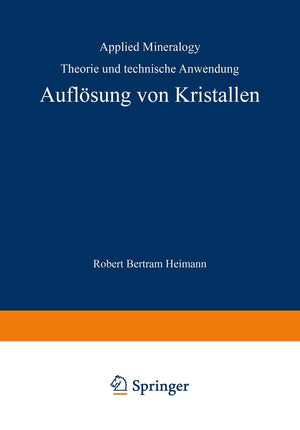 Auflsung von Kristallen: Theorie und technische Anwendung (Applied Mineralogy Technische Mineralogie) (German Edition),Used