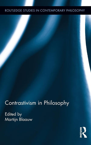 Contrastivism in Philosophy (Routledge Studies in Contemporary Philosophy),Used