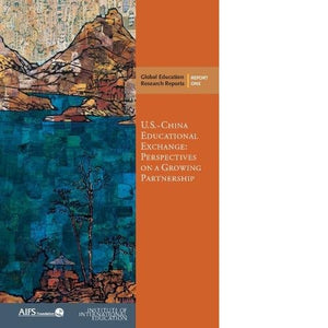 U.S.China Educational Exchange: Perspectives On A Growing Partnership (Global Education Research Reports),Used