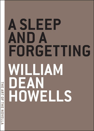 A Sleep And A Forgetting (The Art Of The Novella)