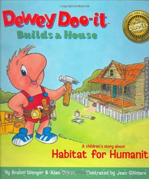 Dewey Dooit Builds a House: A Children's Story About Habitat for Humanity,Used