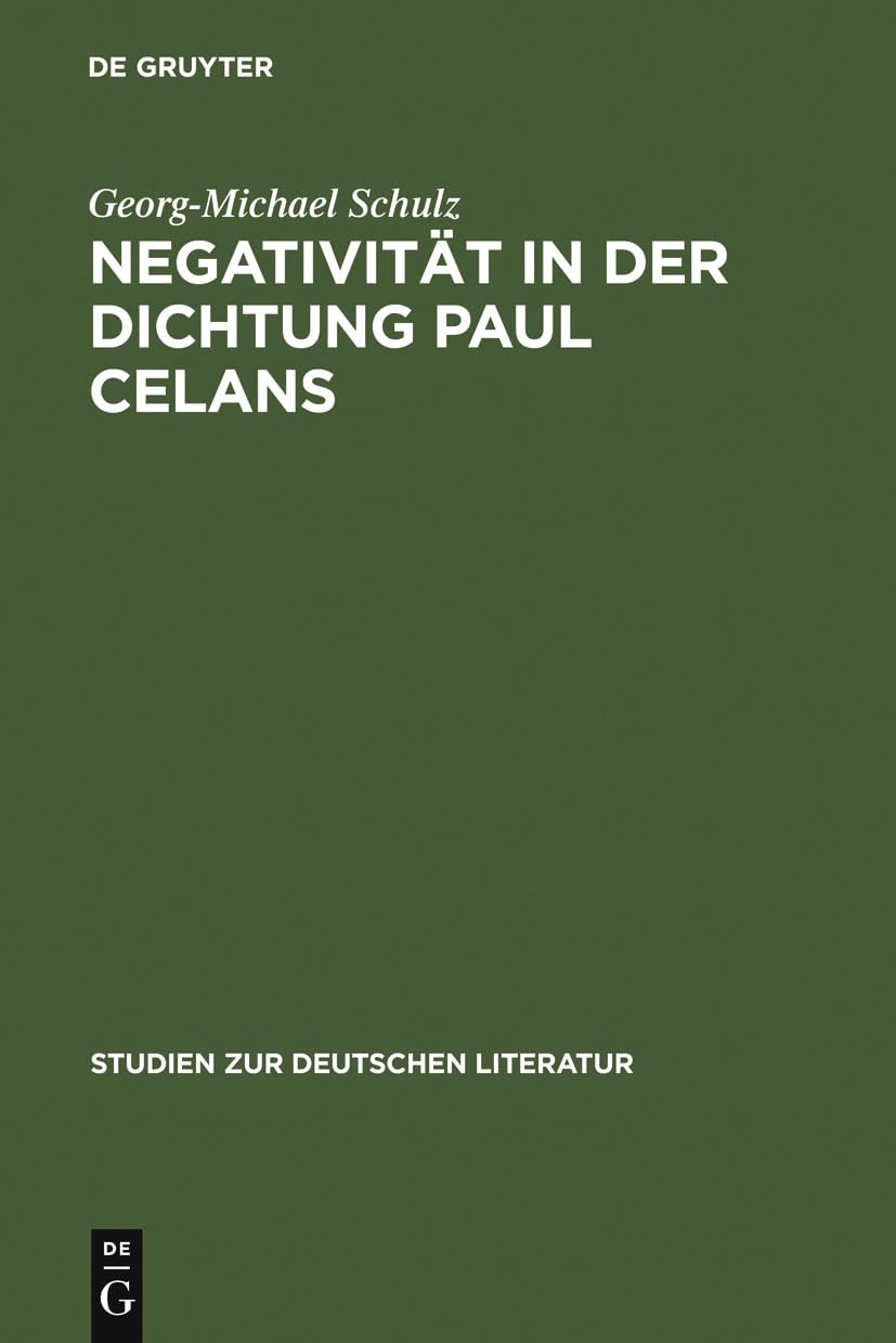 Negativitt In Der Dichtung Paul Celans (Studien Zur Deutschen Literatur, 54) (German Edition),Used