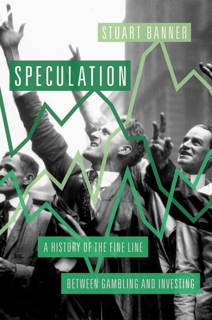Speculation: A History of the Fine Line between Gambling and Investing,Used