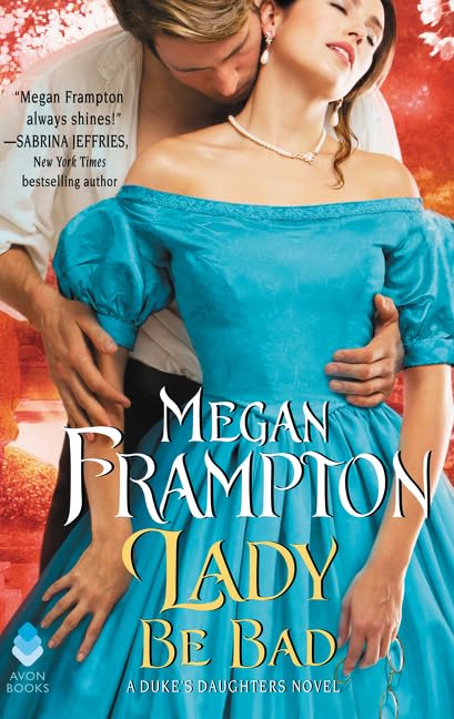 Lady Be Bad: A Duke's Daughters Novel (The Duke's Daughters),Used