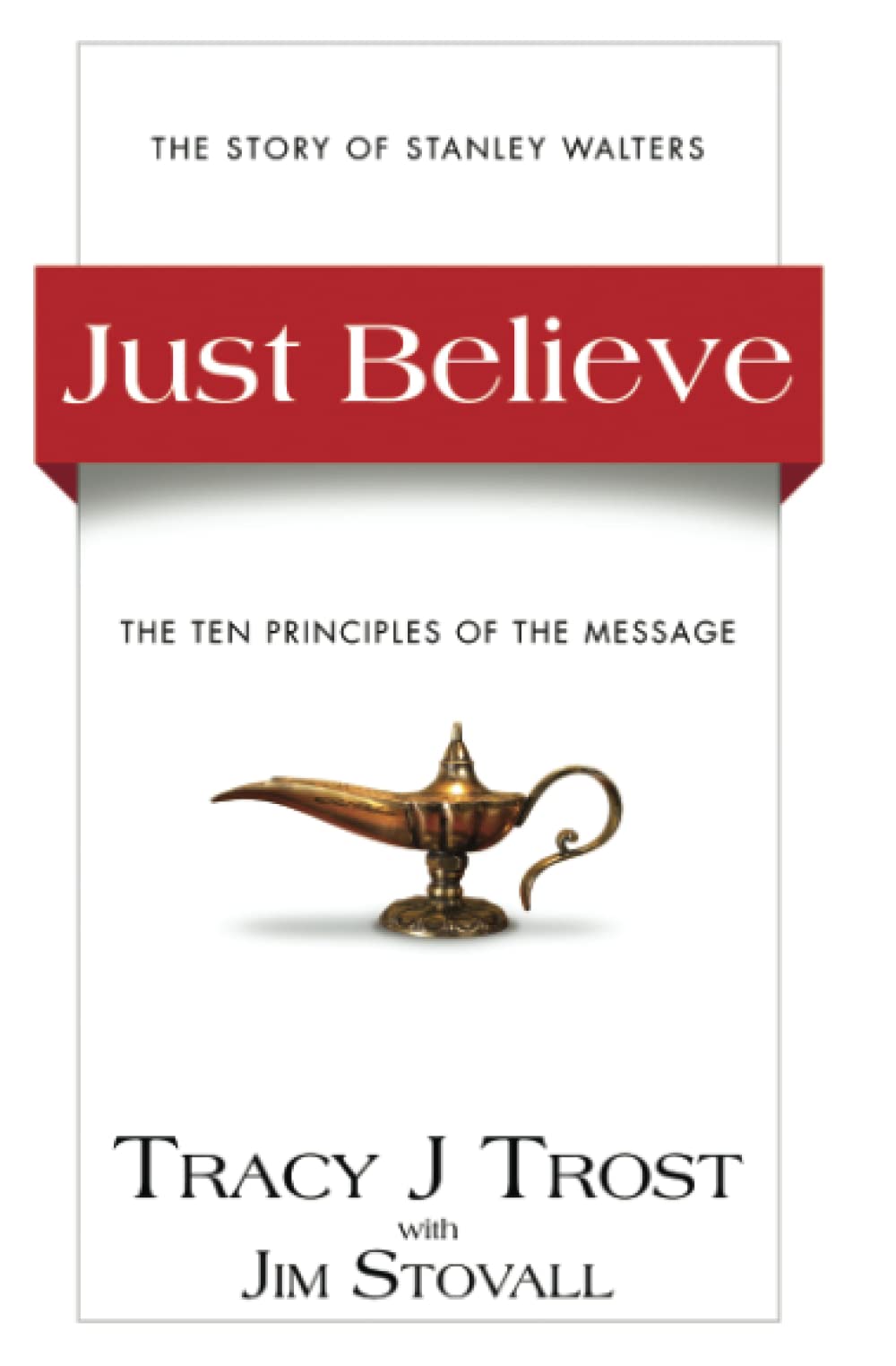 Just Believe: The Story of Stanley Walters,Used