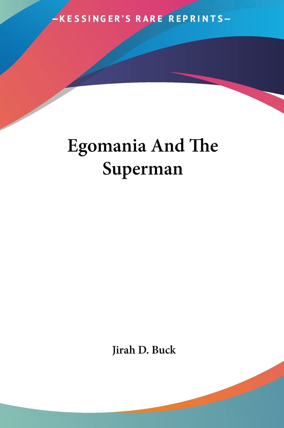 Egomania And The Superman,Used