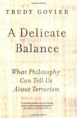 A Delicate Balance: What Philosophy Can Tell Us About Terrorism,Used