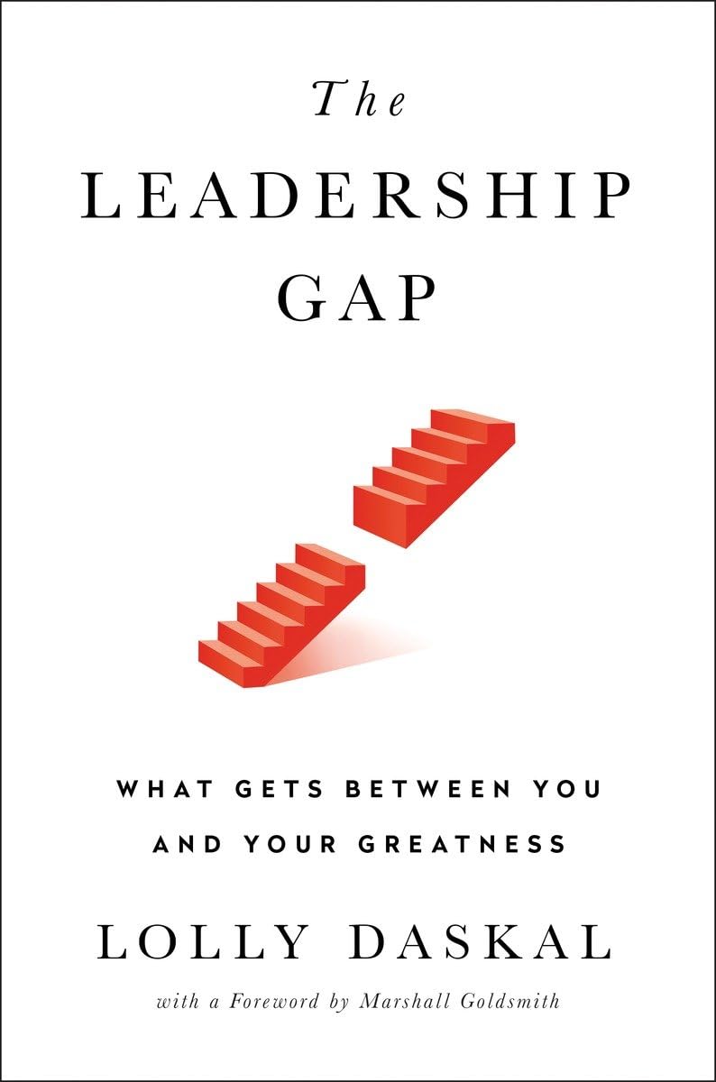 The Leadership Gap: What Gets Between You And Your Greatness,Used