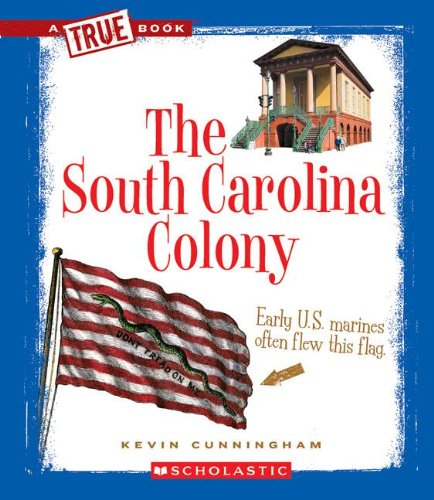 The South Carolina Colony (True Books),Used
