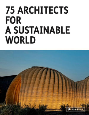 75 Architects for a Sustainable World,New