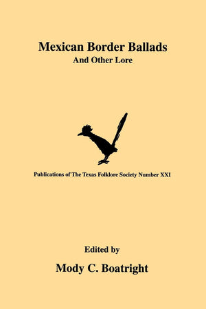 Mexican Border Ballads and Other Lore (Publications of the Texas Folklore Society (Paperback)),Used